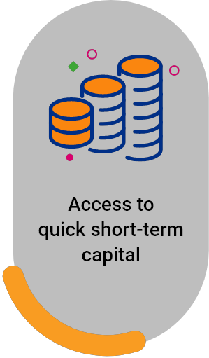 Access to Quick short-term capital