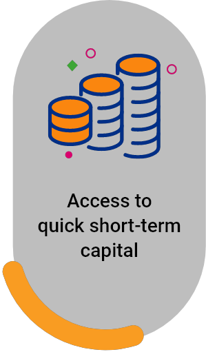 Access to Quick short-term capital