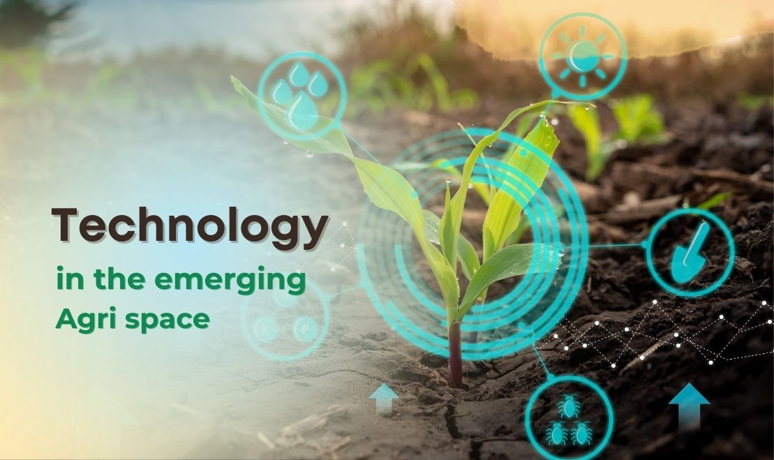 Technology in the emerging Agri space