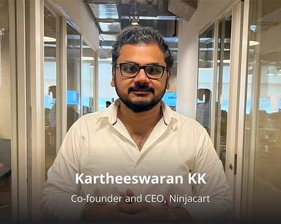 Kartheeswaran KK - Co-founder and CEO, Ninjacart